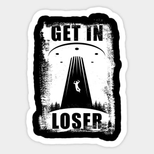 'Get in Loser' Funny Alien Abduction Sticker